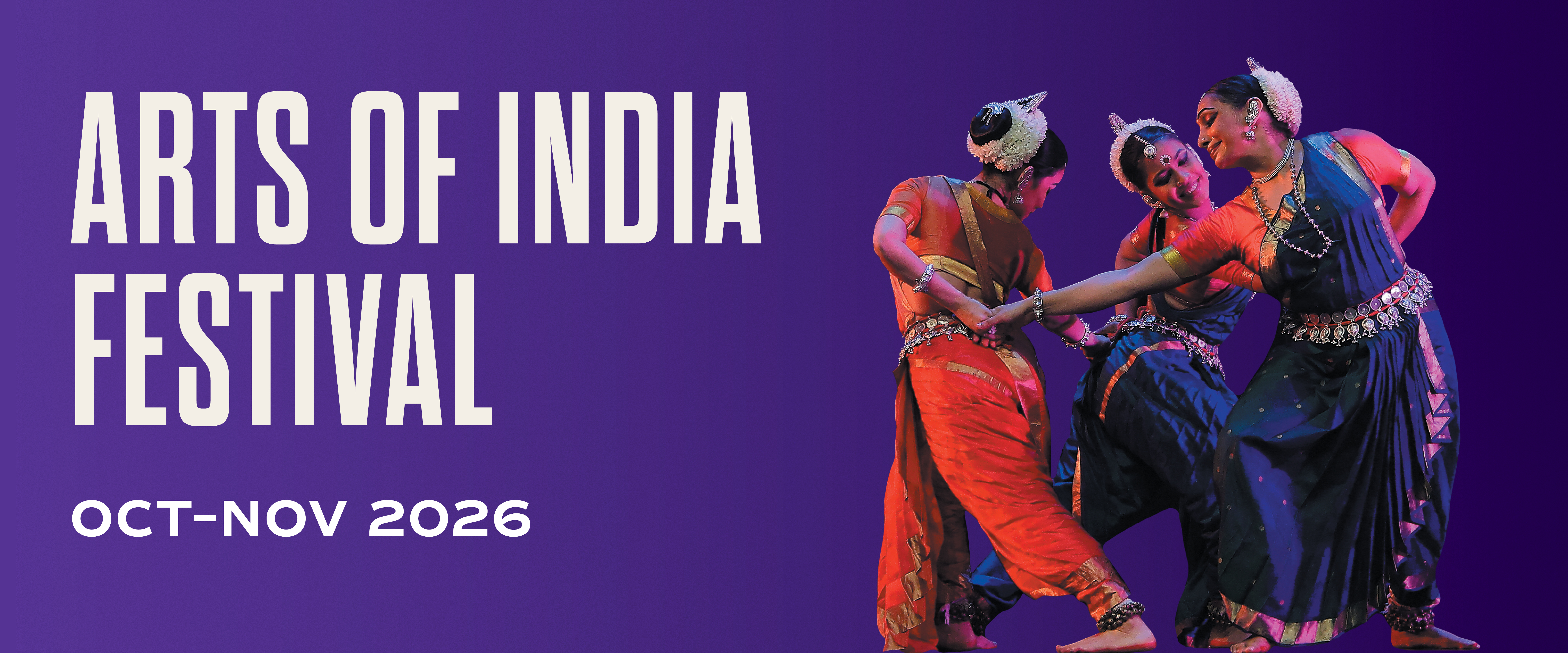 Image: Nrityagram Dance Ensemble | Text: Arts of India Festival, Oct-Nov 2026