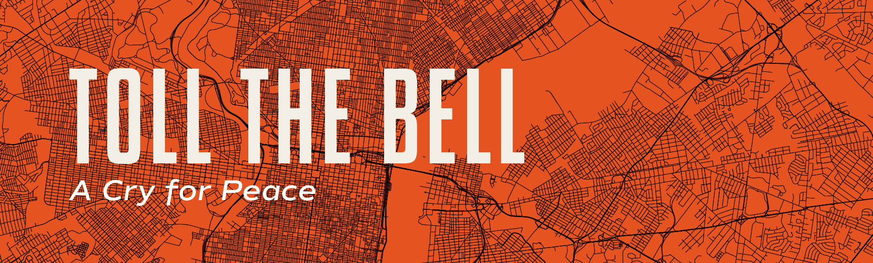 Abstract street map of Philadelphia, Text: Toll the Bell, A Cry for Peace
